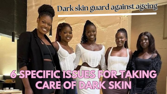 6 Specific Issues For Taking Care of Dark Skin #Playgirlstyle